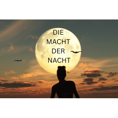 Die Macht der Nacht – warum...